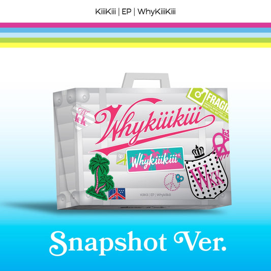 KIIIKIII - WHYKIIIKIII (SNAPSHOPT VER.)