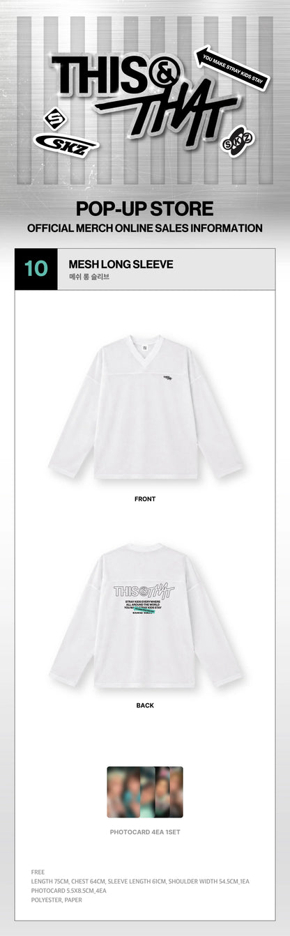 STRAY KIDS - MESH LONG SLEEVE  [Week 1 THIS & THAT POP-UP MD]