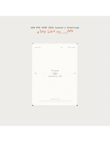 AHN HYO SEOP - 2026 SEASONS GREETINGS [A Day Like to.___day]